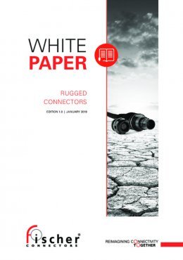 fischer_connectors_white_paper_rugged_connectors